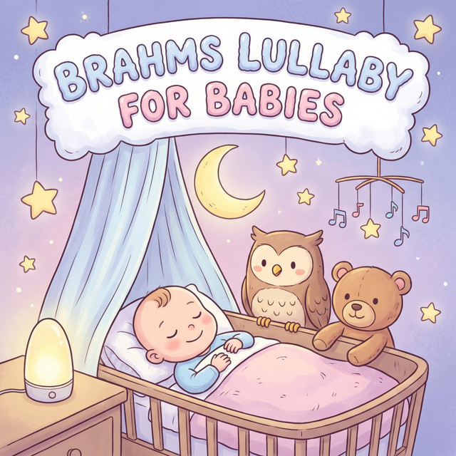 Brahms Lullaby for Babies by Lullaby Time