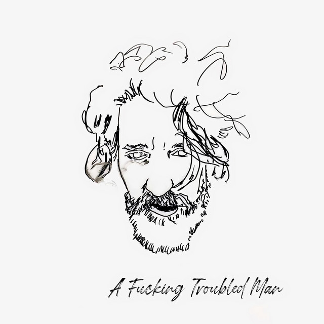 Capa de A Fucking Troubled Man - Renato Godá