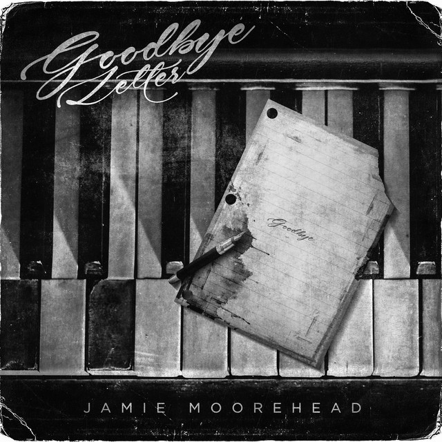Goodbye Letter - song and lyrics by Jamie Moorehead | Spotify