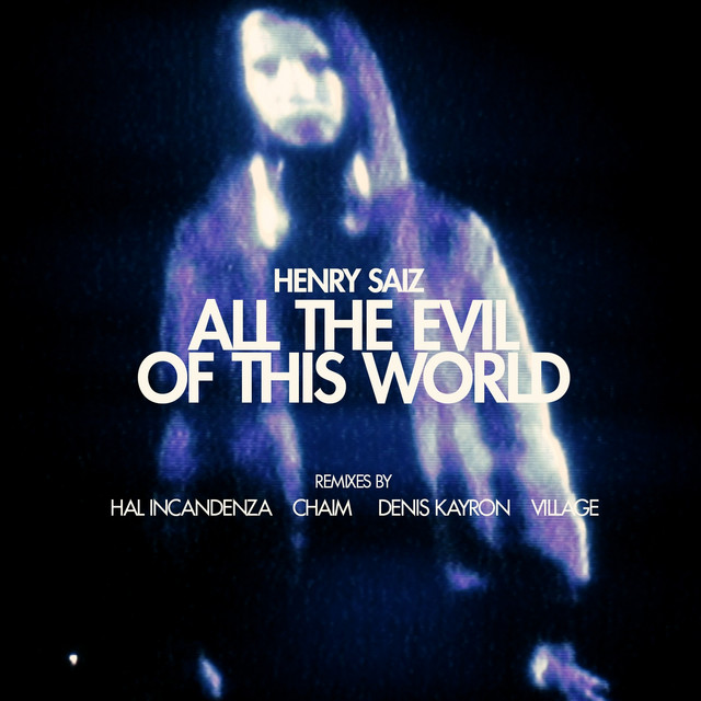 All The Evil Of This World - Chaim Remix album art