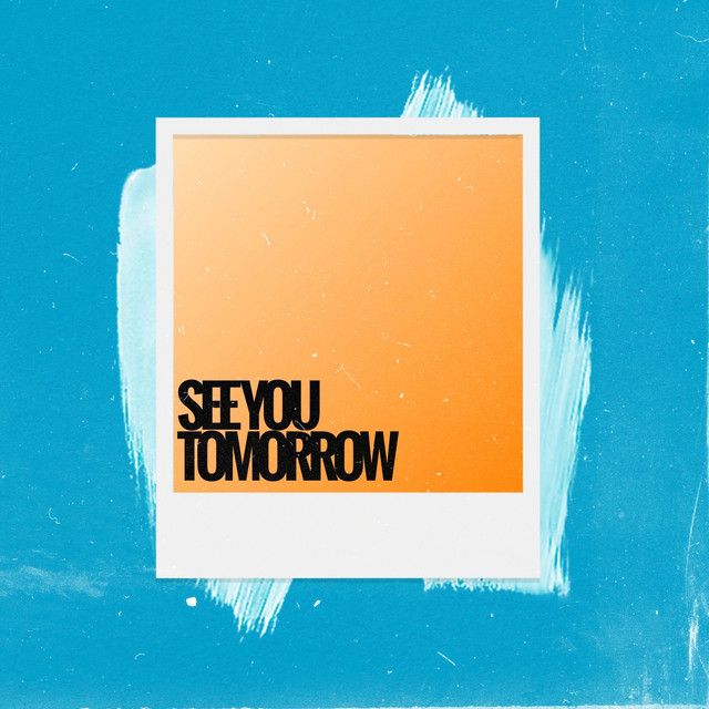 see you tomorrow - Single by Yuya | Spotify