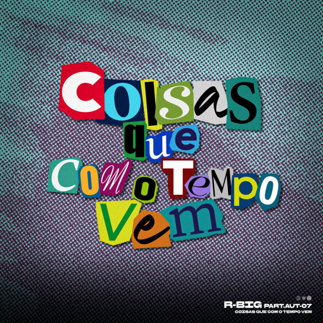 Coisas que com o tempo vem
