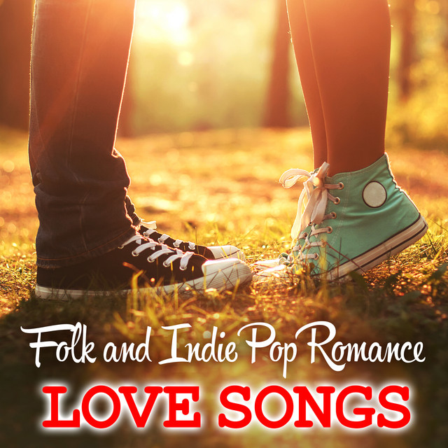 Folk and Indie Pop Romance - Love Songs cover art