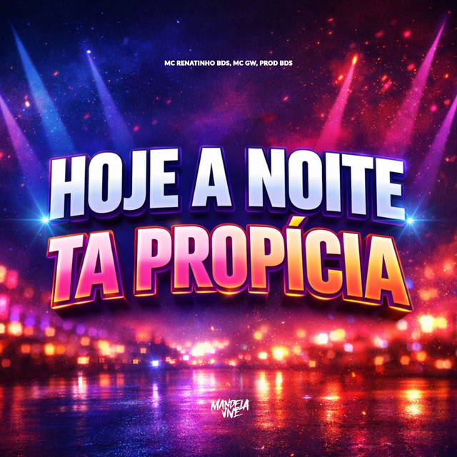 Hoje a Noite Tá Propícia