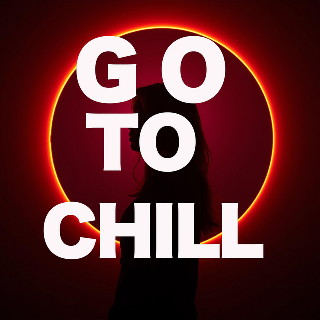 GO TO CHILL (Radio Edit) - Single by Alex Molinary | Spotify