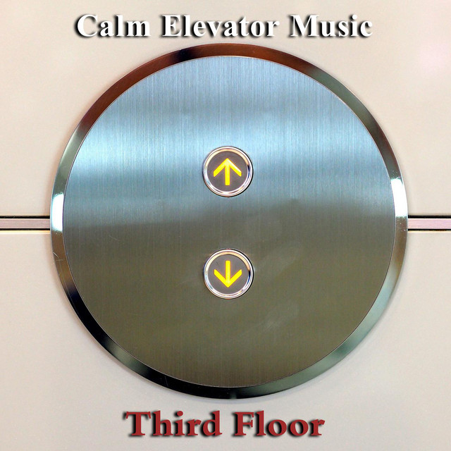 Third Floor - Album by Calm Elevator Music | Spotify