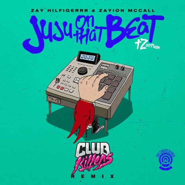 JuJu on That Beat (TZ Anthem) - Club Killers Remix - song and