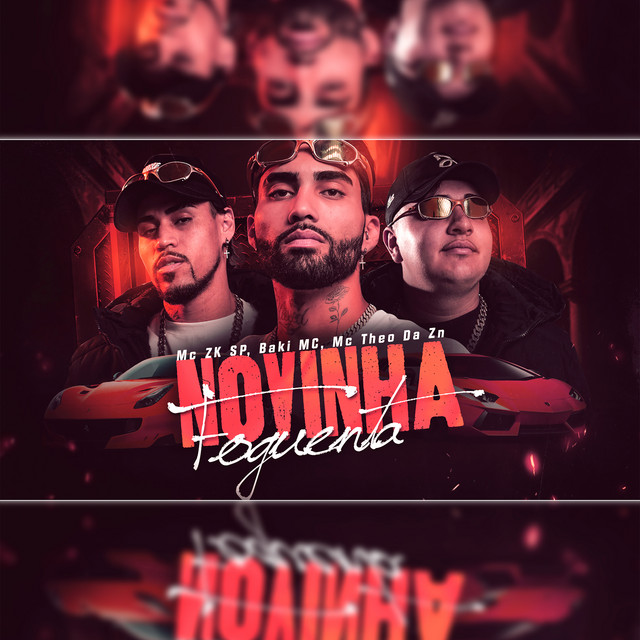 NOVINHA FOGUENTA - Mc Theo da ZN, Mc ZK SP e Baki Mc