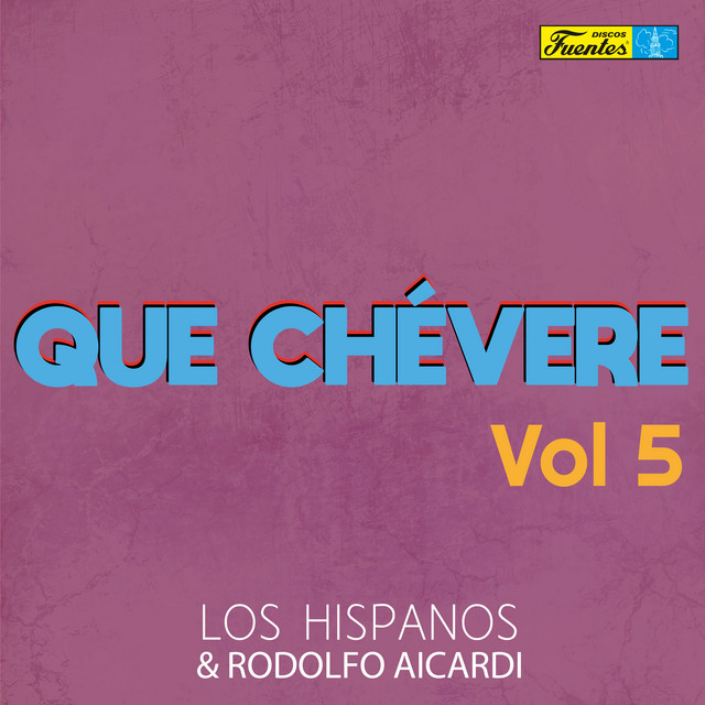 Que Chévere (Vol. 5)