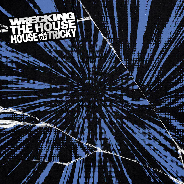 HOUSE OF TRICKY : WRECKING THE HOUSE cover art