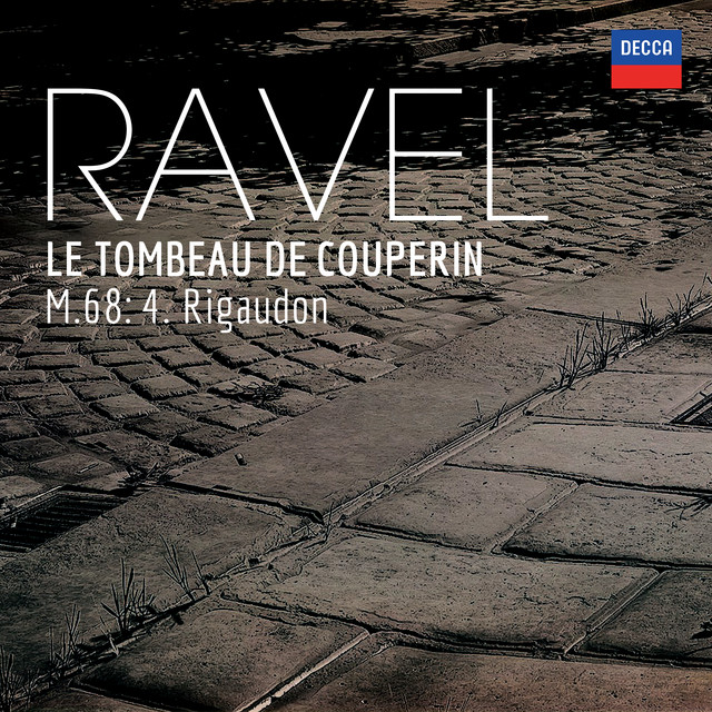 Ravel: Le tombeau de Couperin, M. 68: 4. Rigaudon (Excerpt)
