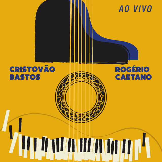 Cristóvão Bastos & Rogério Caetano (Ao Vivo)