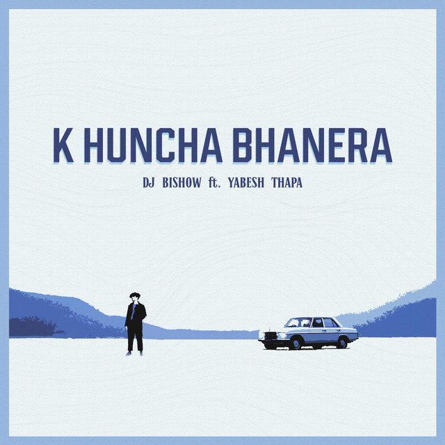 K Huncha Bhanera