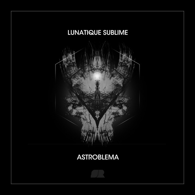 Обкладинка Lunatique Sublime — Astroblema