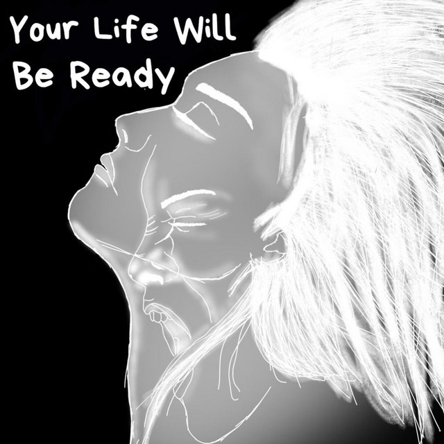 Your Life Will Be Ready cover art