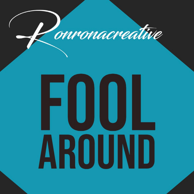 Fool Around - Single by Ronroncreative | Spotify