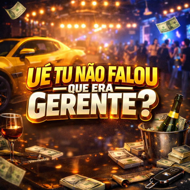 UÉ TU NÃO FALOU QUE ERA GERENTE ?