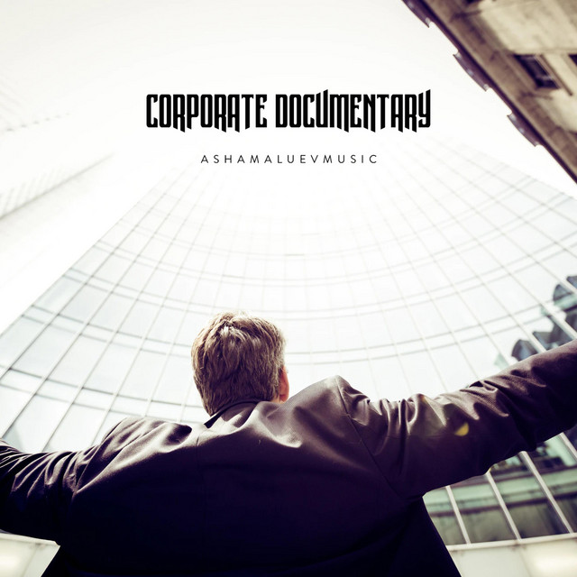 Обкладинка: Corporate Documentary — AShamaluevMusic