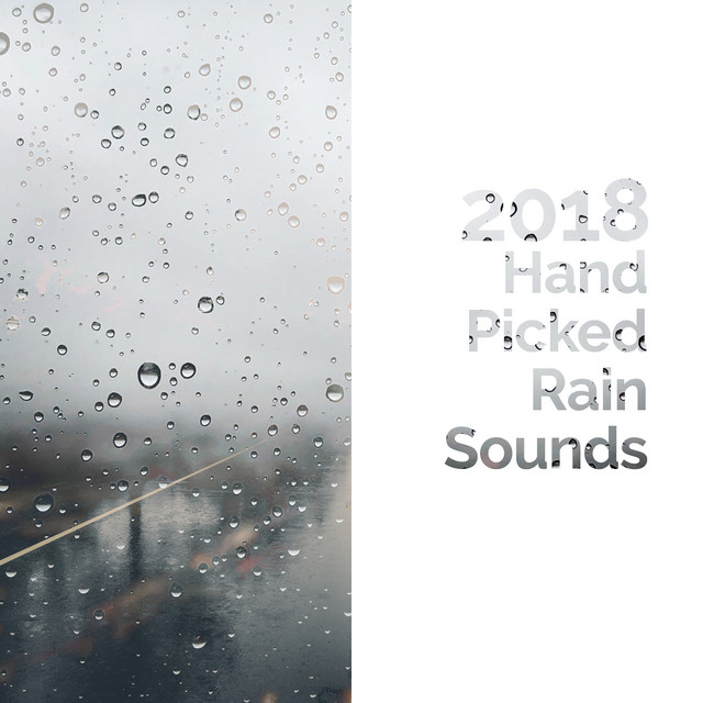 2018Hand Picked Rain Sounds - Album by Pro Sound Effects Library | Spotify