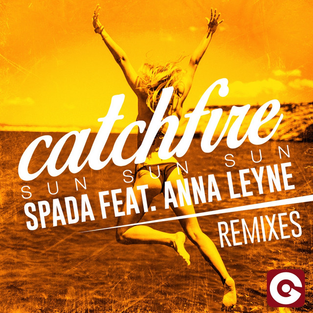 Catchfire (Sun Sun Sun) - Edx Radio Edit