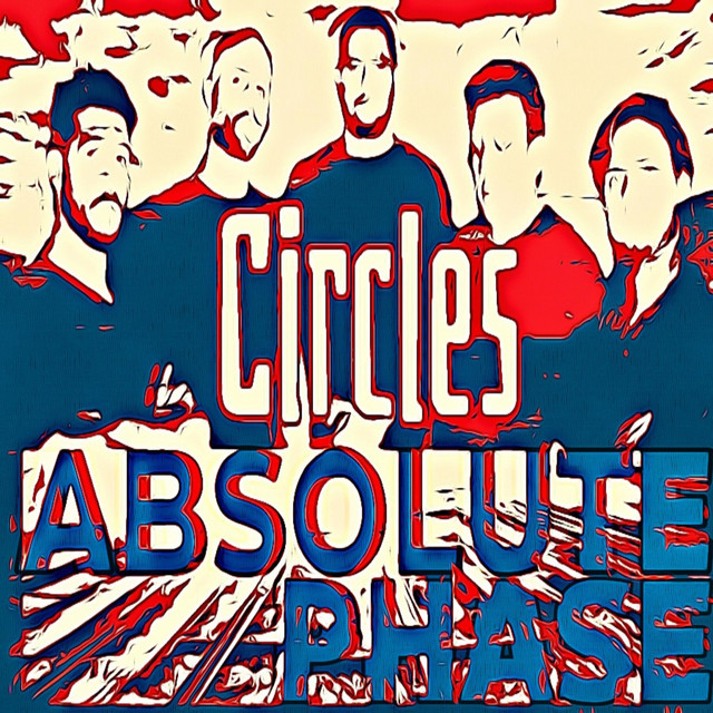 Circles - Single by Absolute Phase | Spotify
