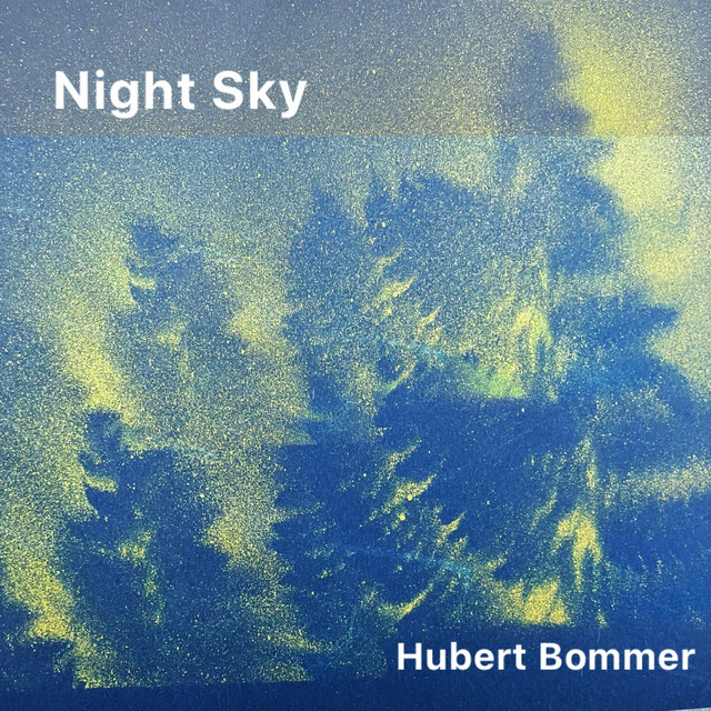 Night Sky - Album by Hubert Bommer | Spotify