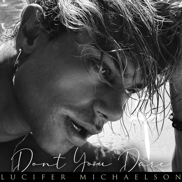 Don't You Dare - Single - Lucifer Michaelson | Spotify