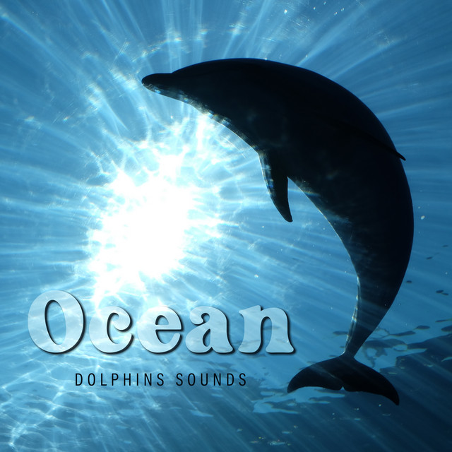 Ocean Dolphins Sounds: Spa Relaxation, Nature Sounds for Sleep, Dolphin Noises cover art
