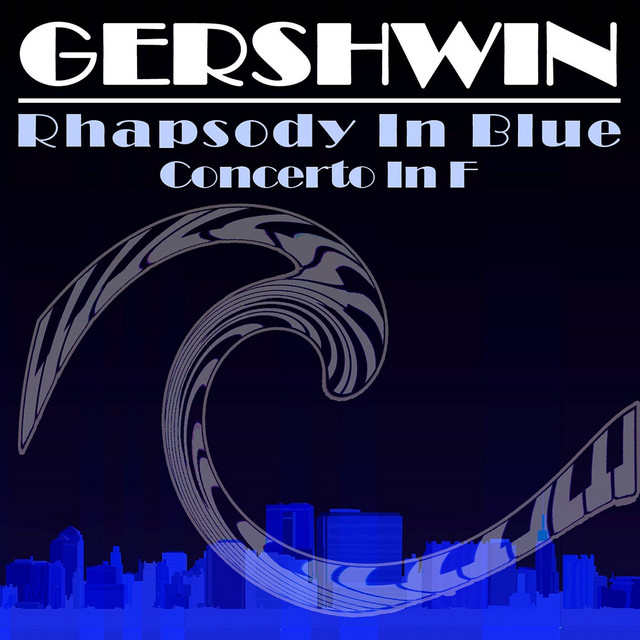 Gershwin - Rhapsody In Blue Concerto In F ‑「アルバム」by ジョージ