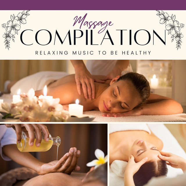 Massage Compilation, Relaxing Music to Be Healthy cover