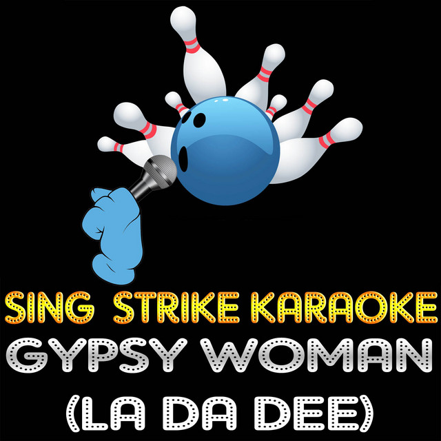 Gypsy Woman (La da Dee) (Karaoke Version) - Originally Performed By Crystal Waters