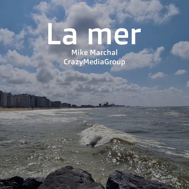 La mer - Single by Mike Marchal | Spotify