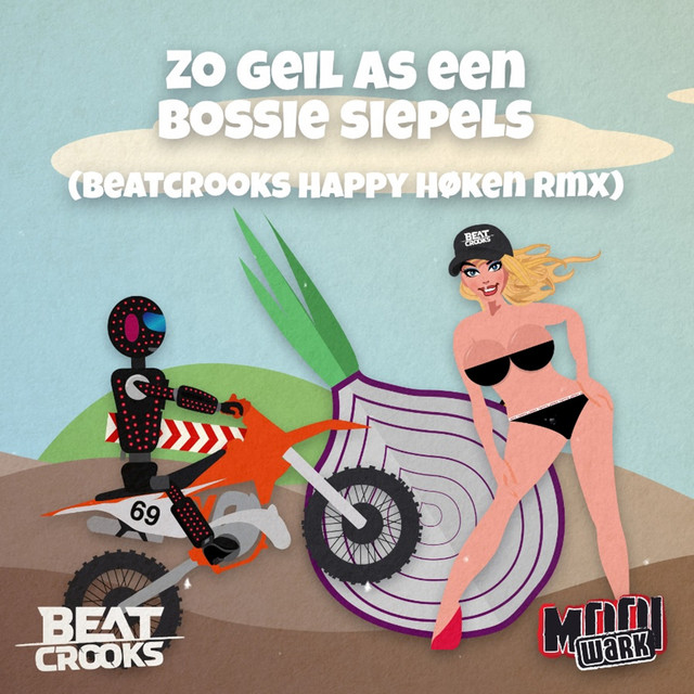 Mooi Wark - Zo geil as een bossie siepels (Beatcrooks Happy Høken RMX)