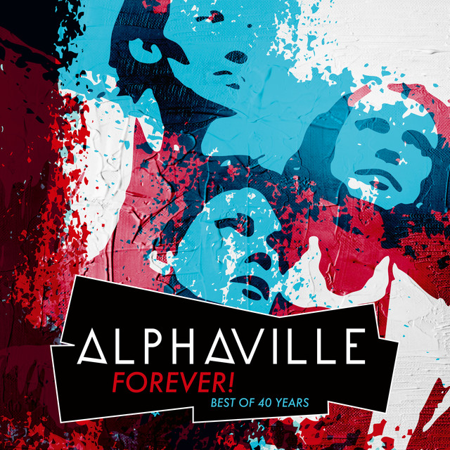 40th ANNIVERSARY「Best of my songs」 FOREVER! Best Of 40 Years - Compilation by Alphaville | Spotify