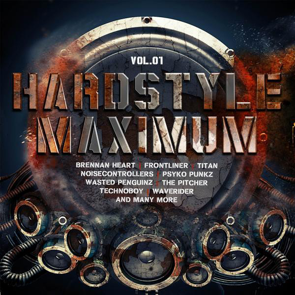Hardstyle Maximum, Vol. 1 - Compilation by Various Artists | Spotify