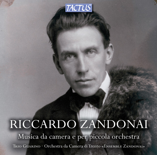 Riccardo Zandonai: Musica da camera e per piccola orchestra — Riccardo Zandonai