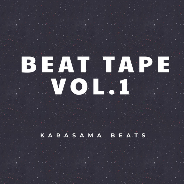 Beat Tape, Vol. 1 - Album by Karasama Beats | Spotify