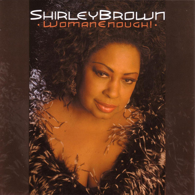 Woman Enough! Album by Shirley Brown Spotify
