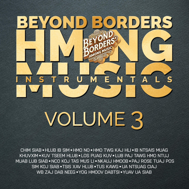 Beyond Borders Hmong Music Instrumentals, Vol. 3 - Album by Beyond ...