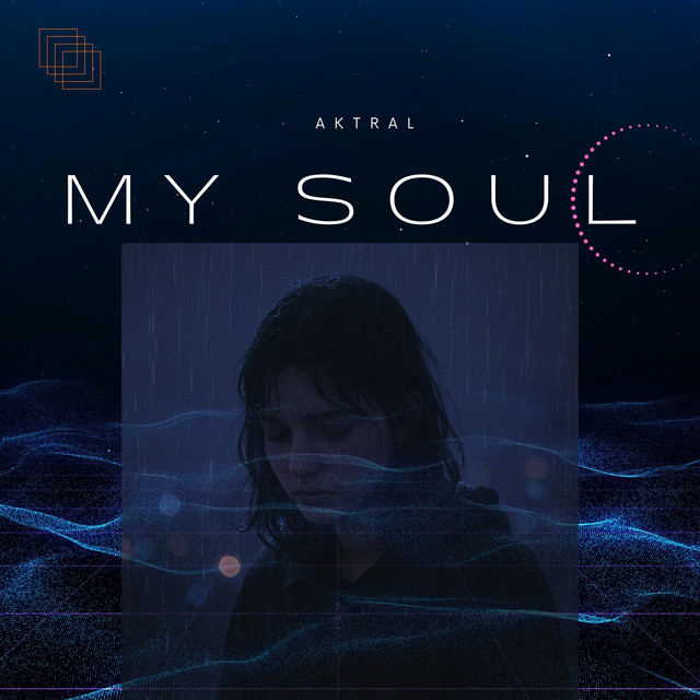 Обкладинка: My Soul — AKTRAL
