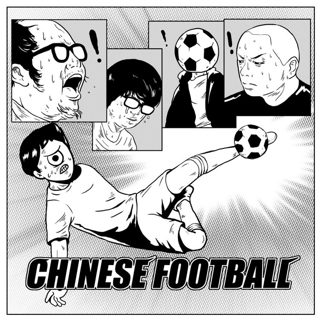 Chinese Football - Album by Chinese Football | Spotify