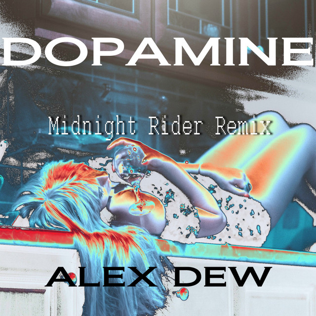 Dopamine Midnight Rider Remix - Single by Alex Dew | Spotify