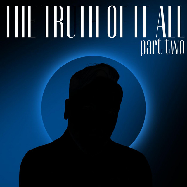 THE TRUTH OF IT ALL (Part Two) cover art