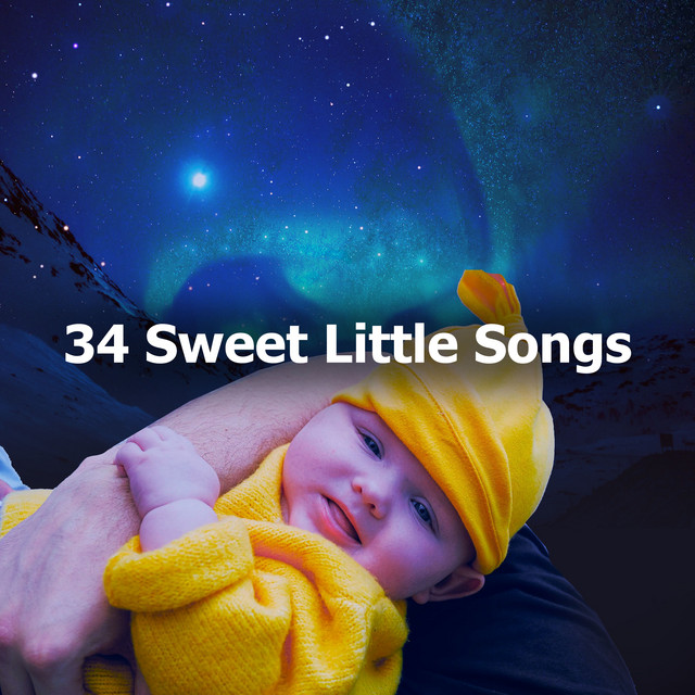 34 Sweet Little Songs Album by Baby Sleep Music Spotify