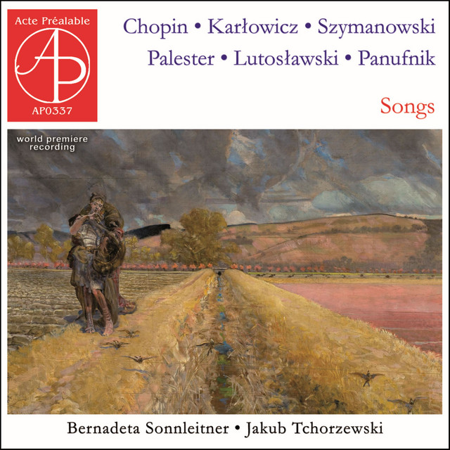 Chopin • Karłowicz • Szymanowski • Palester • Lutosławski • Panufnik (World Premiere Recording)