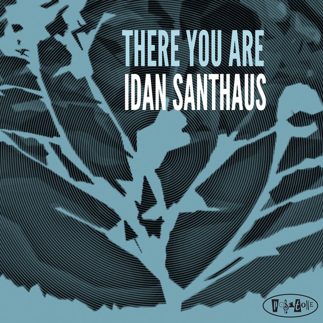 There You Are — Idan Santhaus