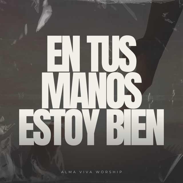 En Tus Manos Estoy Bien