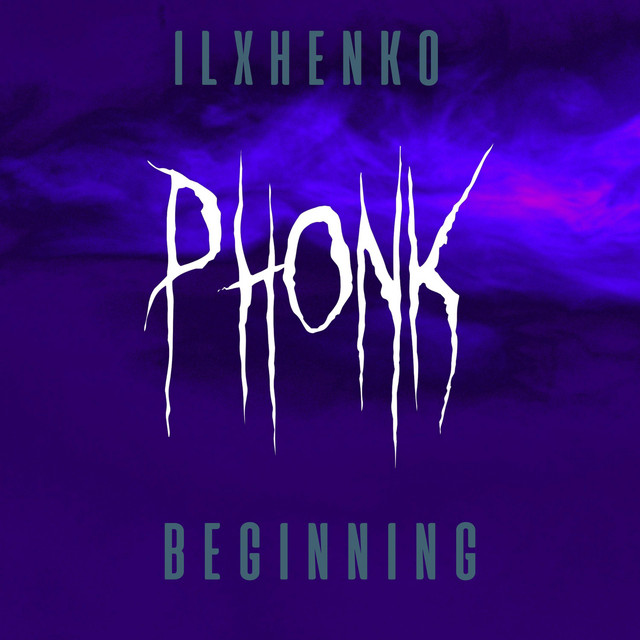 Обкладинка ILXHENKO — PHONK BEGINNING