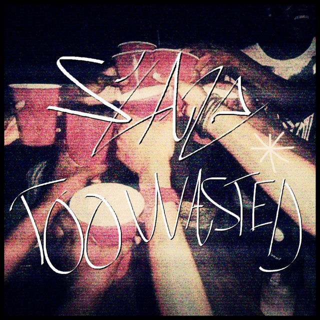 TOO WASTED - Single by Slaz | Spotify