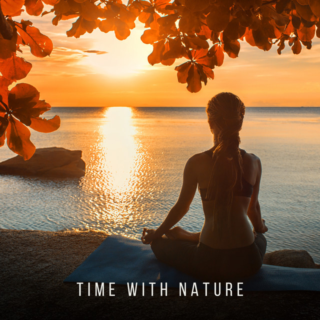 Time with Nature: Gentle Soundscape, Relax Mood, Nerve Healing, Complete Tranquility cover art
